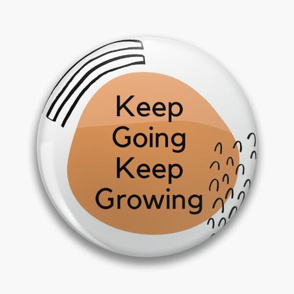 Item preview, Keep Going Keep Growing designed and sold by tnwbank.