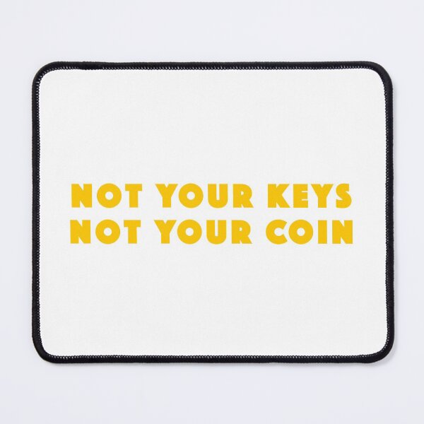 Item preview, Not Your Keys, Not Your Coin. designed and sold by Popular-Gifts.