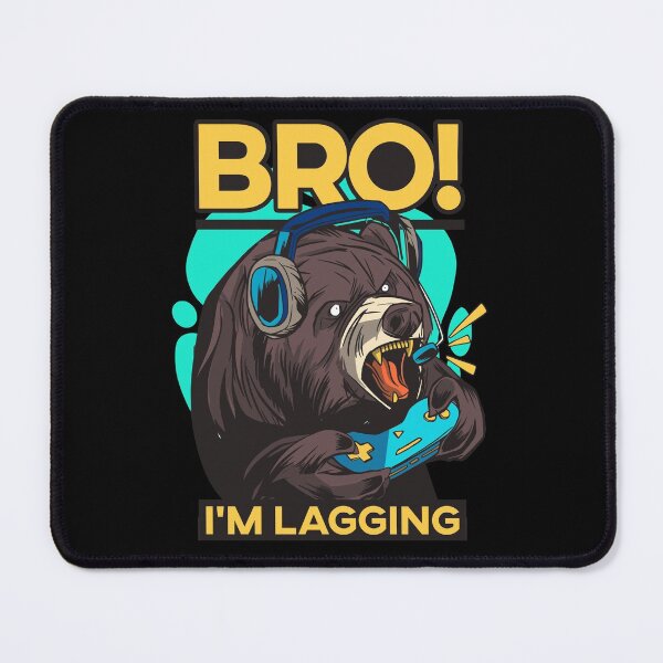 Item preview, Bro, I'm lagging! Angry Gamer Bear designed and sold by MnEmzStudio.
