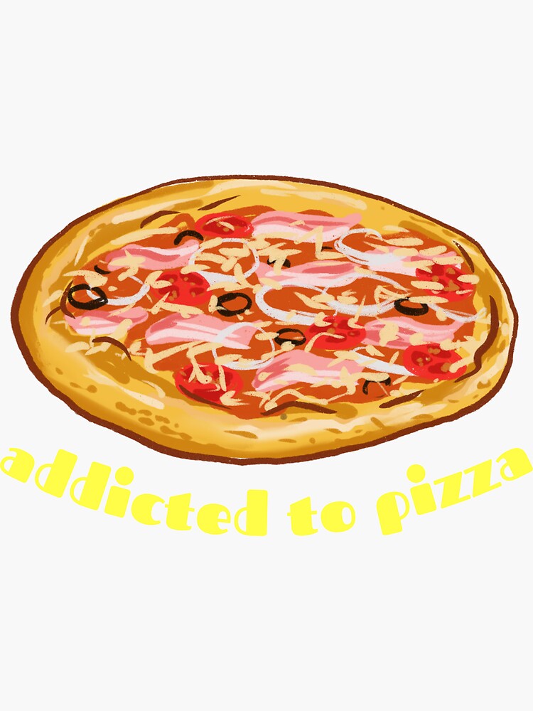 "Pizza Addiction" Sticker by CuncyArt Redbubble