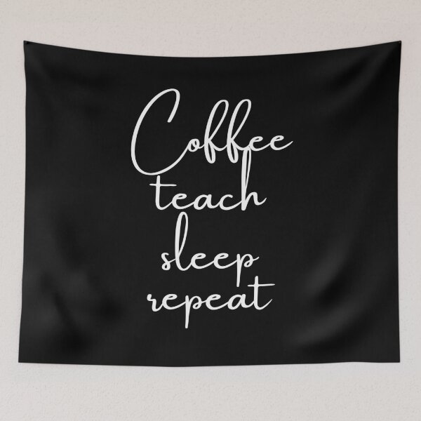 Item preview, Coffee Teach Sleep Repeat, Teacher Saying Teacher Quote T-Shirt designed and sold by spolayastore.