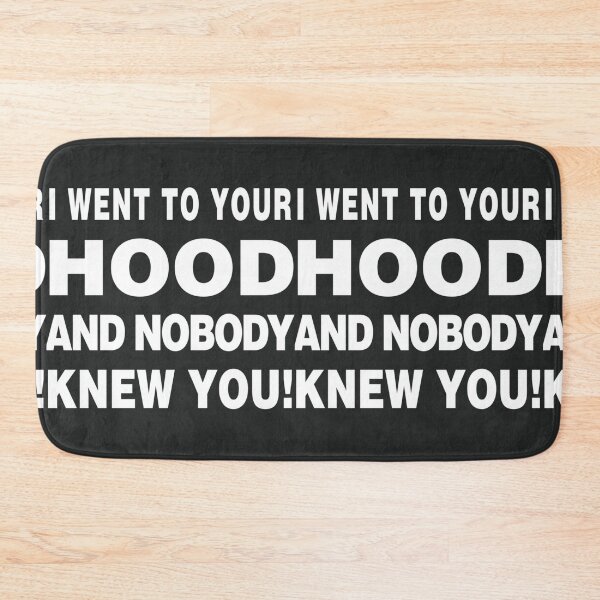 Item preview, I Went To Your Hood and Nobody Knew You! designed and sold by CharlesPeterfs.