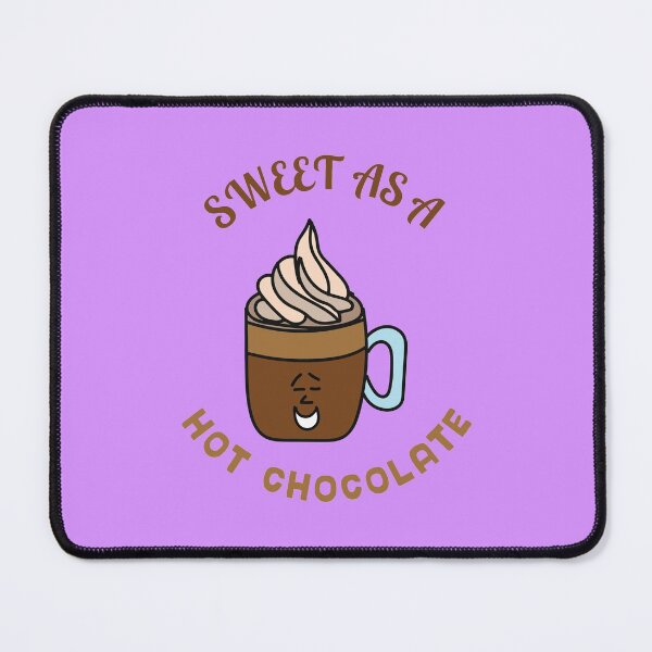 Item preview, Sweet As A Hot Chocolate designed and sold by Sketchypenface.
