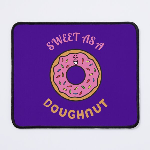 Item preview, Sweet As A Doughnut designed and sold by Sketchypenface.