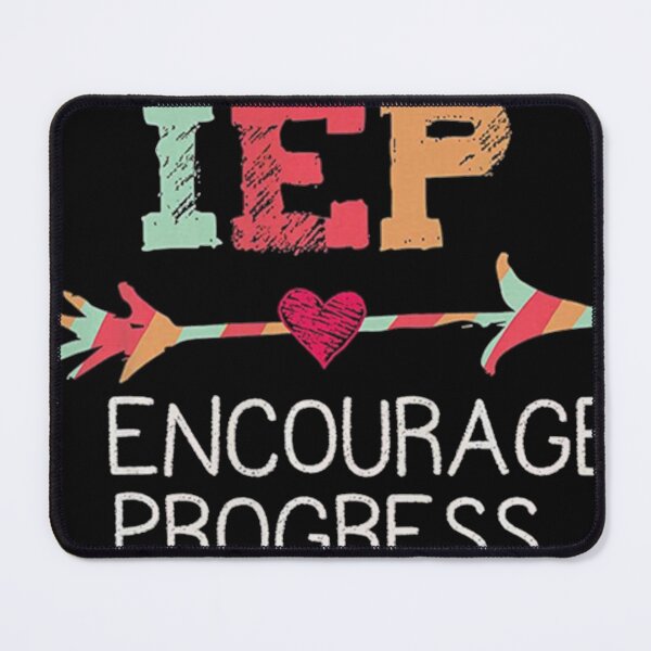 Item preview, IEP I Encourage Progress  designed and sold by Emma35368.