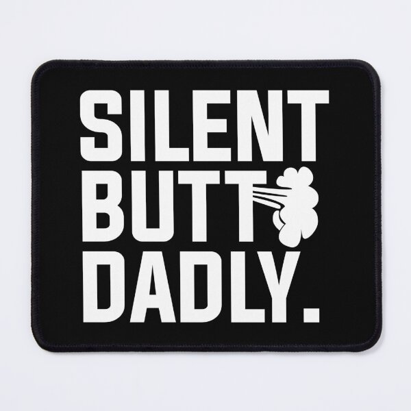 Item preview, Silent But Dadly, Funny Dad Joke designed and sold by KA DESIGNS.