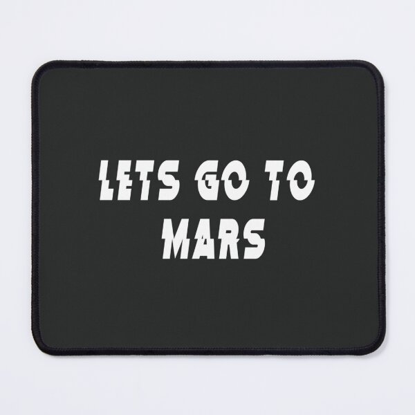 Item preview, Lets go to Mars designed and sold by CharlesPeterfs.