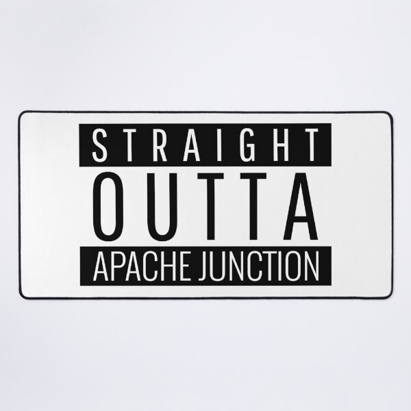 Item preview, Straight Outta Apache Junction Arizona designed and sold by Teelogic.