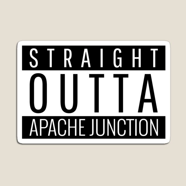 Item preview, Straight Outta Apache Junction Arizona designed and sold by Teelogic.