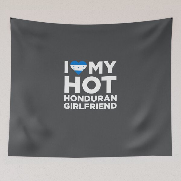 Item preview, I Love My Hot Honduran Girlfriend designed and sold by AlwaysAwesome.