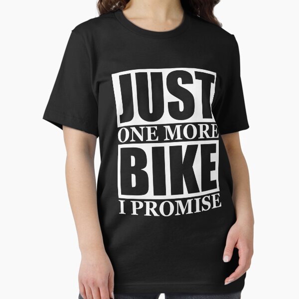 Item preview, Just One More Bike I Promise designed and sold by lolotees.