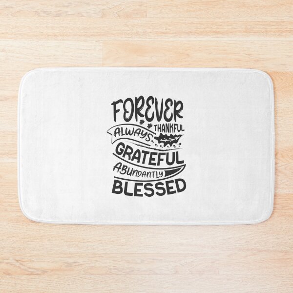 Item preview, Forever thankful always grateful abundantly blessed designed and sold by Zexten.