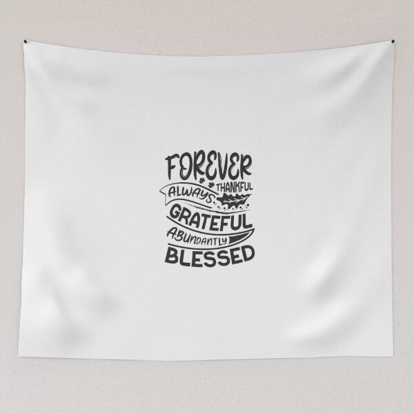 Item preview, Forever thankful always grateful abundantly blessed designed and sold by Zexten.