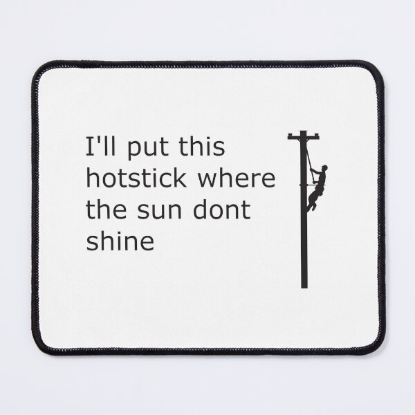 Item preview, Funny Electrical Worker Lineman Hotstick designed and sold by PaualBarber.