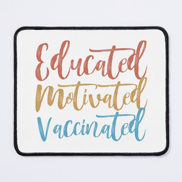 Item preview, Educated Motivated Vaccinated Multicoloured designed and sold by Black Maverik Estore.