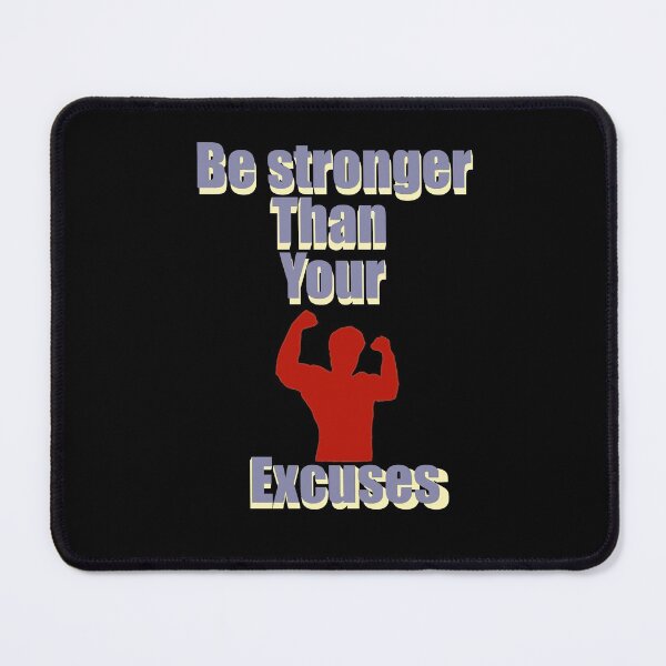 Item preview, Be Stronger Than Your Excuses designed and sold by papaipapai198.