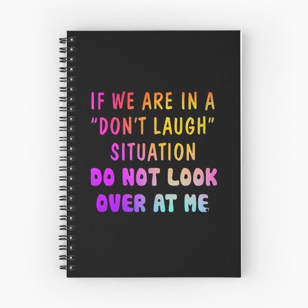 Item preview,  If We Are In A Don’t Laugh Situation Do Not Look Over At Me designed and sold by ghazalish.
