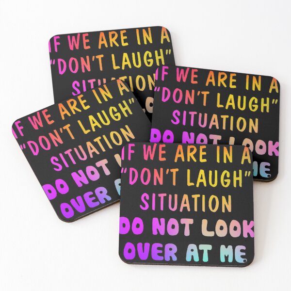Item preview,  If We Are In A Don’t Laugh Situation Do Not Look Over At Me designed and sold by ghazalish.