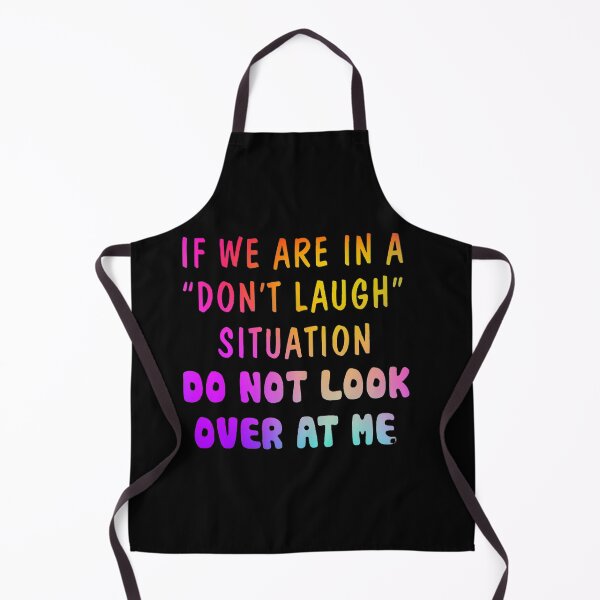 Item preview, If We Are In A Don’t Laugh Situation Do Not Look Over At Me designed and sold by ghazalish.