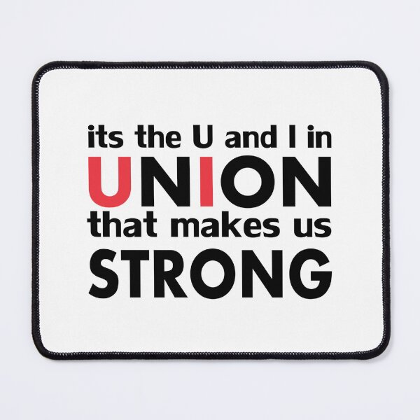 Item preview, It's The Work Union That Makes Us Strong designed and sold by PaualBarber.