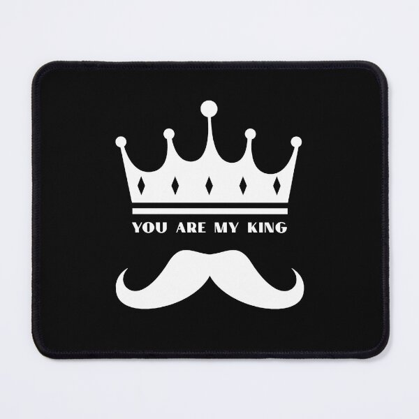 Item preview, You are my king designed and sold by OtterFactory.