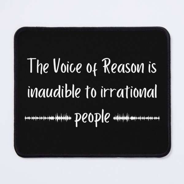 Item preview, Voice of reason - Inaudible to irrational people designed and sold by For the love of Pixels.
