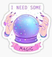 I NEED SOME MAGIC Sticker