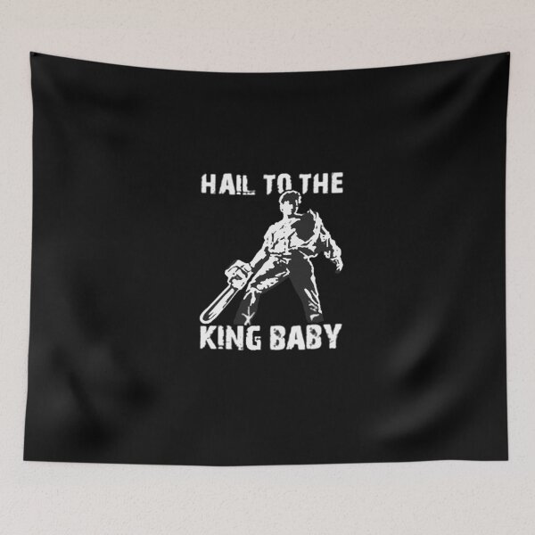 Item preview, Hail to the King, Baby (Ash - Army of Darkness) designed and sold by sbranch.