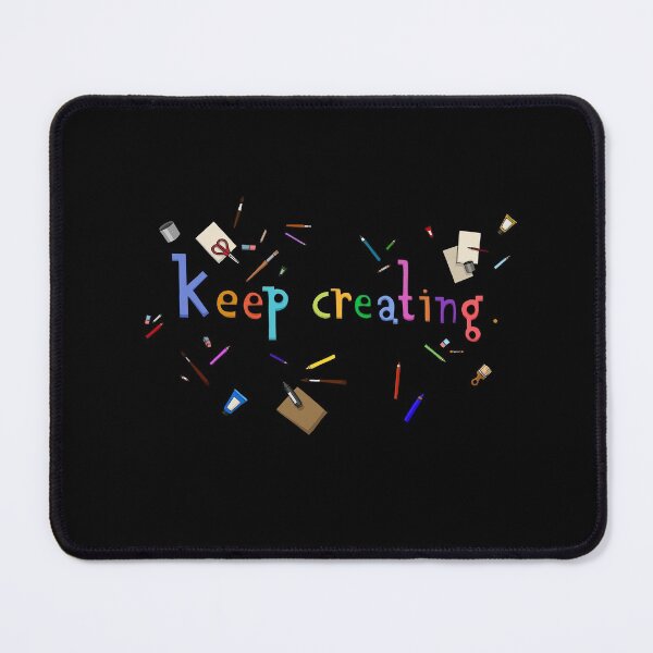 Item preview, Keep Creating! designed and sold by HighFives555.