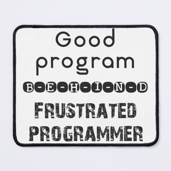 Artikelvorschau, Gutes Programm frustrierter Programmierer. entworfen und verkauft von Westorm.