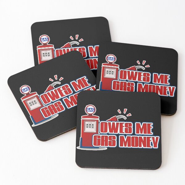 Item preview, Owes Me Gas Money designed and sold by NuarzDesign.