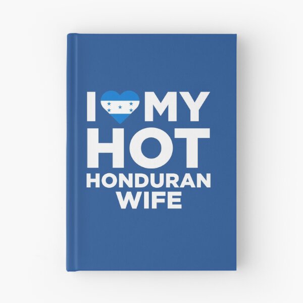 Item preview, I Love My Hot Honduran Wife designed and sold by AlwaysAwesome.