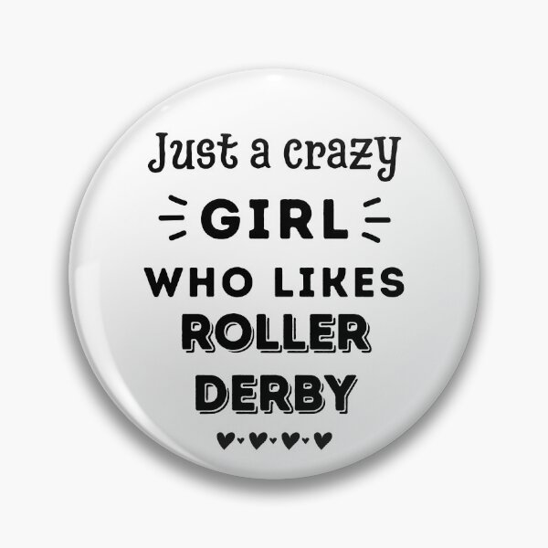 Item preview, Just a crazy girl who likes roller derby designed and sold by TheGreenGoat.
