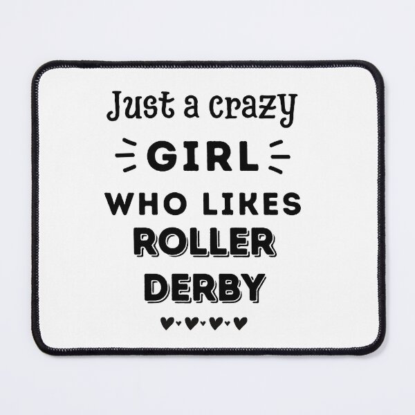 Item preview, Just a crazy girl who likes roller derby designed and sold by TheGreenGoat.