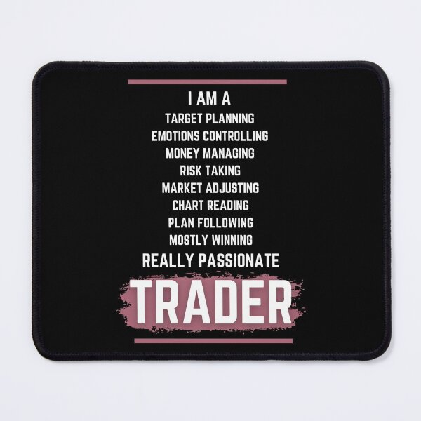 I am a trader Mouse Pad