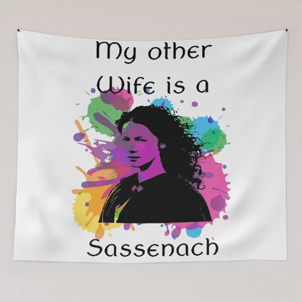 Item preview, My Other Wife is a Sassenach designed and sold by RosieMailanie.