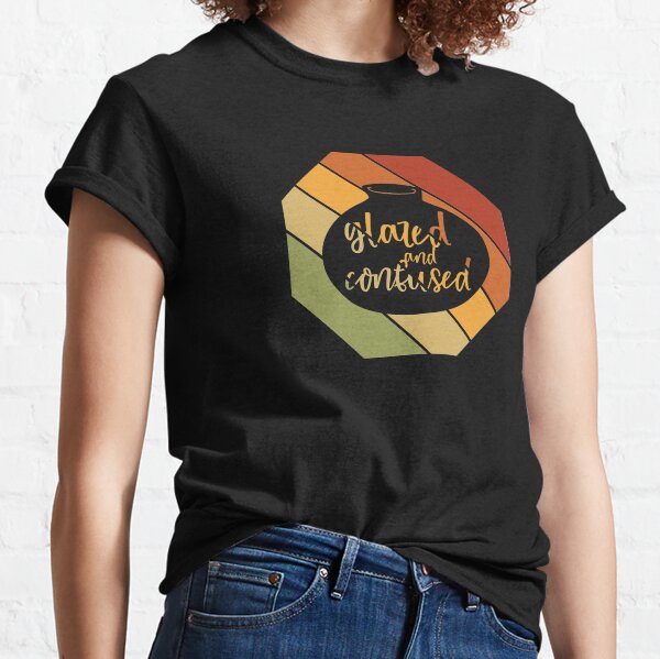 Retro Clay Glazed Confused Pottery Porcelain Ceramics Ceramicist Gift Classic T-Shirt