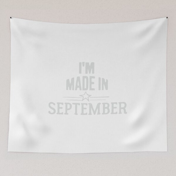 Item preview, I'M Made In September shirt, Birthday Quotes designed and sold by AlaynaParker99.