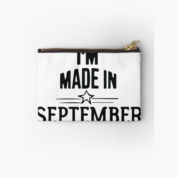 Item preview, I'M Made In September shirt, Birthday Quotes designed and sold by AlaynaParker99.