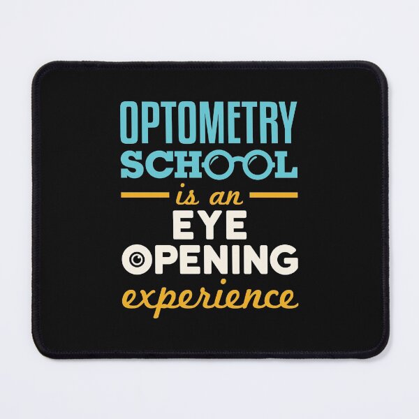 Item preview, Optometry School Is an Eye Opening Experience designed and sold by jaygo.