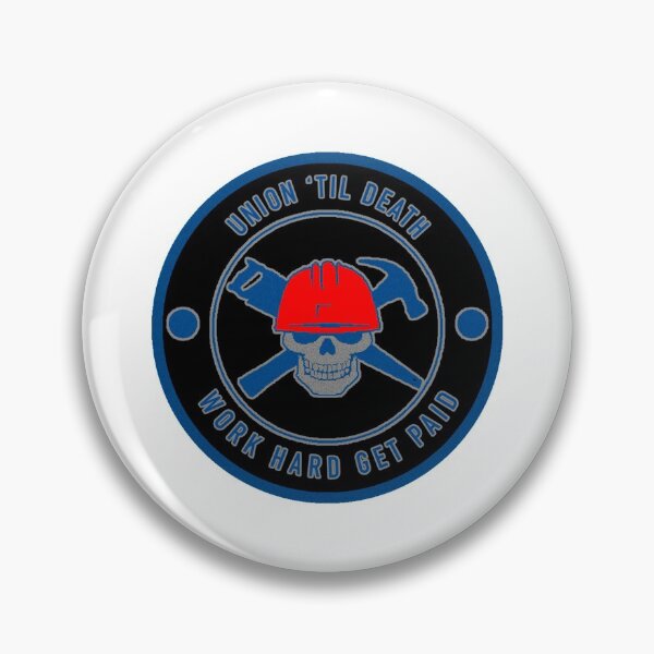 Item preview, Union til Death - Work Hard Get Paid - Pro Union designed and sold by PaualBarber.