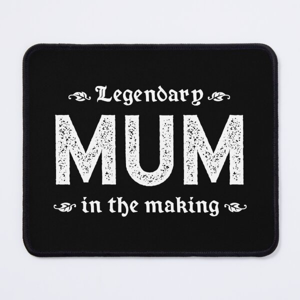 Item preview, Legendary Mum In The Making designed and sold by TimespunThreads.