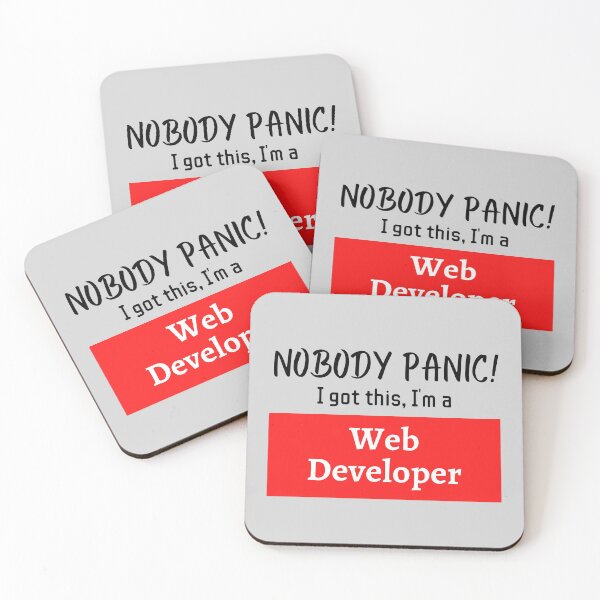 Item preview, Nobody panic ! I got this I'm a Web developer designed and sold by 1M4NE.