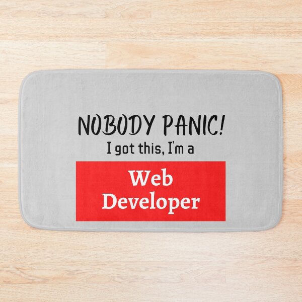 Item preview, Nobody panic ! I got this I'm a Web developer designed and sold by 1M4NE.