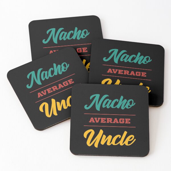 Item preview, Nacho Average Uncle - Funny Saying designed and sold by DiogoCalheiros.