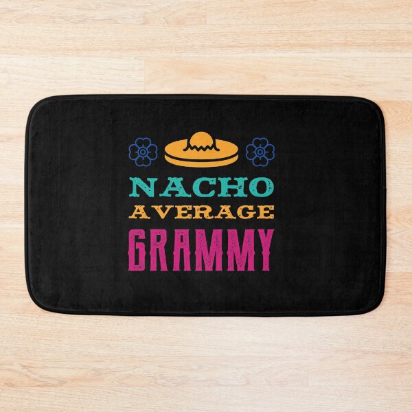 Item preview, Nacho Average Grammy - Funny Saying designed and sold by DiogoCalheiros.