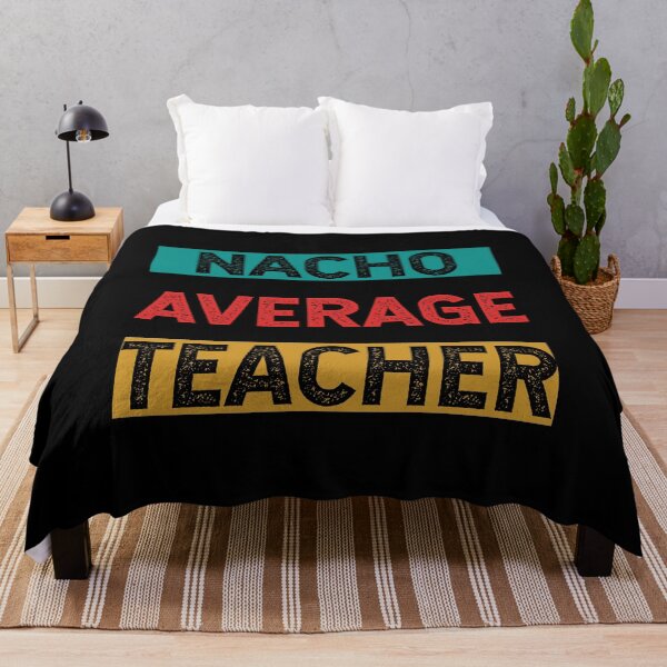 Item preview, Nacho Average Teacher - Funny Saying designed and sold by DiogoCalheiros.