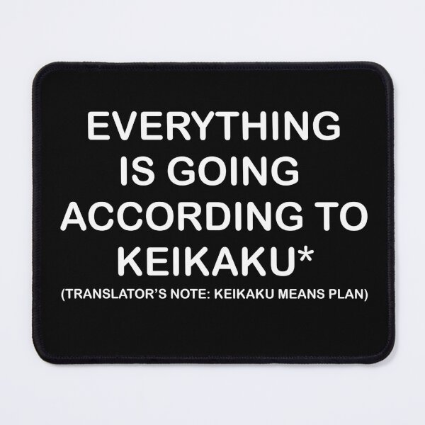 Item preview, Everything is going to Keikaku designed and sold by BiscuitSnack.