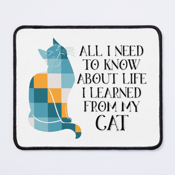 Item preview, All I Need To Know About Life I Learned From My Cat designed and sold by DAFIN.