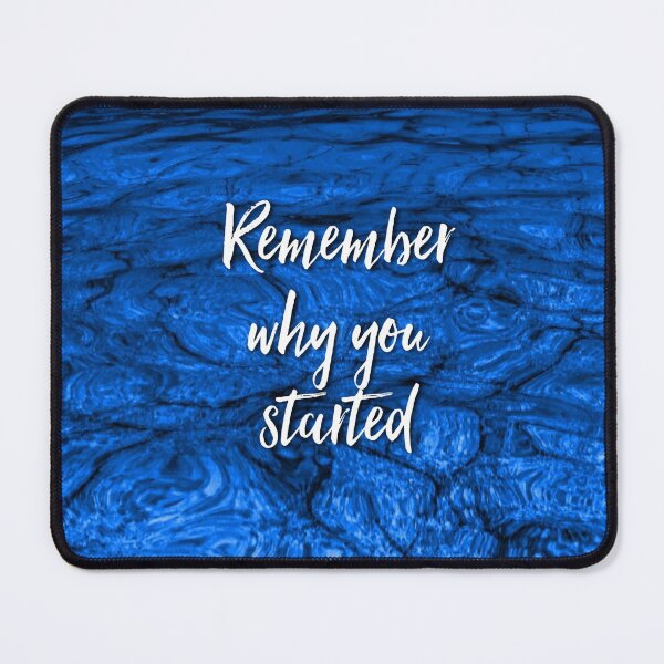 Item preview, Remember why you started designed and sold by Tamm-art.
